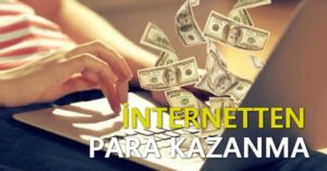 internetten para kazanma